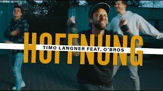 Timo Langner feat. O'Bros – Hoffnung (Offizielles Musikvideo) I Wenn sonst nichts bliebe