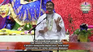 The Ganesh Utsav Foundation - 8TH NIGHT Nau Raatri Celebrations 2024 offi Pt Sunil Seetahal Maharaj