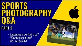 Sports Photography 2024 Q&A | Part 2