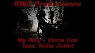 RWC Productions: My Way - Vince Cox feat. Sofia Juliet