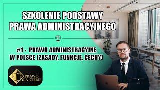 Podstawy prawa administracyjnego #1 - Prawo administracyjne (funkcje, cechy, zasady)