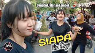 Nia Dirga - SIAPA - Versi Dangdut Jalanan Lombok - IRAMA DOPANG || Buskers Lombok