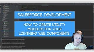 Salesforce Developer Tutorial (LWC): How to create Custom Lightning Web Component Utility Modules