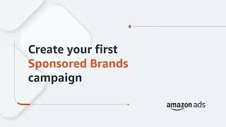 Create your first Sponsored Brands campaign
