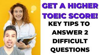 GET A HIGHER TOEIC SCORE: KEY TIPS TO ANSWER 2 DIFFICULT QUESTIONS  #ENGLISHCLASS #TOEICTIPS #ESL