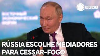 Rússia escolhe países para mediar cessar-fogo; Brasil é um deles