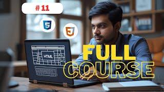 Website development full course | HTML, CSS and JavaScript Project |  Lecture 11️