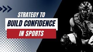 Be a More Confident Athlete | Sports Psychology Strategy