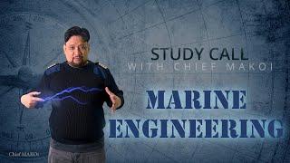 Marine Engineering - Introduction | Study Call with Chief MAKOi 001