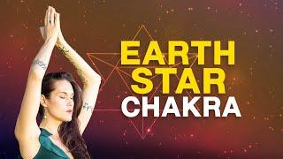 How to Open Your Earth Star Chakra