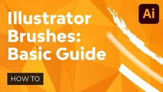 Illustrator's Paintbrush Tool and Brush Panel | A Comprehensive Guide to Brushes in Illustrator