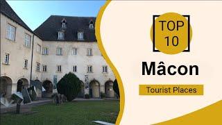 Top 10 Best Tourist Places to Visit in Mâcon | France - English