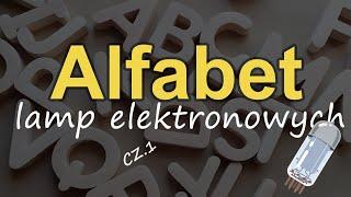 Alfabet lamp elektronowych cz.1 [RS Elektronika] #234