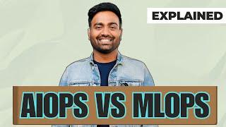 AIOps vs MLOps explained in 10 minutes