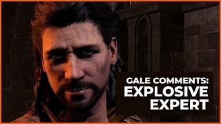 Gale comments: Explosive expert - Baldur's Gate 3