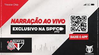 BRASILEIRÃO 2024 | CORINTHIANS X SÃO PAULO | SPFC PLAY