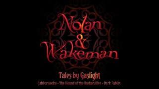 NOLAN & WAKEMAN - TALES BY GASLIGHT - New Box Set Teaser