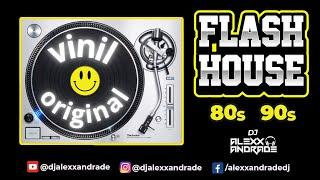  FLASH HOUSE 80s 90s | Mixed |  DJ Alexx Andrade | Mastermix #80s #90s #remix #throwback