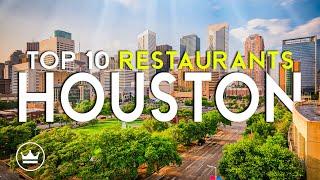 The Top 10 BEST Restaurants in Houston (Tx), USA (2025)