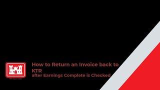How to Return an Invoice back to KTR after Earnings Complete was Checked