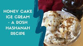 Honey Cake Ice Cream / Rosh Hashanah Recipe / Cooking with Kids