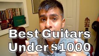 Best Classical Guitars For $1000 (Or Less)