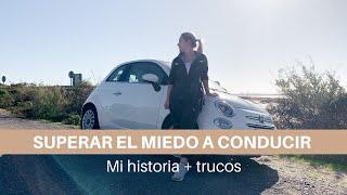 Superar el miedo a conducir | Amaxofobia | Mi historia y trucos