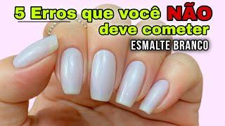 VOU TE ENSINAR A PINTAR A UNHA COM ESMALTE BRANCO SEM MANCHAS