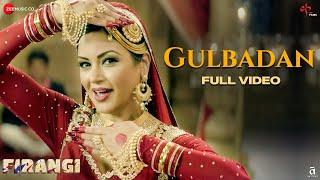 Gulbadan - Full Video | Firangi | Kapil Sharma & Maryam Zakaria | Mamta Sharma | Devenderpal Singh