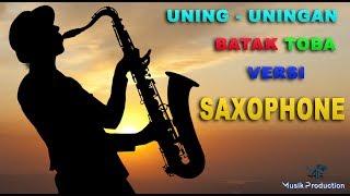 Uning - uningan Batak Toba Terbaik Versi Saxophone | Uning - uningan Batak Terompet