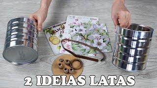 2 IDEIAS COM LATAS - UM LUXO E ÚTEIS