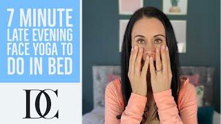 7 Minute Late Evening Face Yoga To Do In Bed