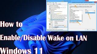 How to Enable/Disable Wake on LAN in Windows 11