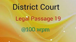 District Court Legal Dictation:  @100 wpm:  Passage no 19: