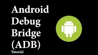 Android Debug Bridge (ADB)