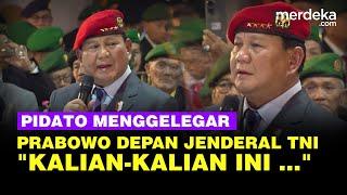 [FULL] Pidato Menggelegar Prabowo Depan Barisan Jenderal TNI Polisi: Kalian-Kalian ini ...
