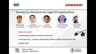 Understanding connectors for light EV applications | EVreporter and Chogori Webinar on 14 Jun 2024