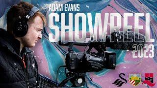 Adam Evans Videography Showreel 2023