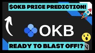 $OKB price prediction! Why OKB will be one of the top altcoins!