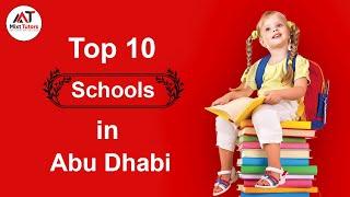 Top 10  Schools  in Abu Dhabi - Best Schools in Abu Dhabi - Private Schools in Abu Dhabi