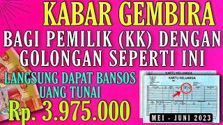 ALHAMDULILLAH BAGI PEMEGANG KK DENGAN GOLONGAN SEPERTI INI DAPAT BANSOS 3.975.000 CEK CARA DAPATNYA