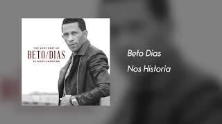 Beto Dias - Nos Historia [Áudio]