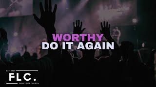 Worthy + Do It Again | FLC Worship(Elandré Botha)