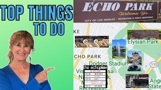 Echo Park Top Things to do | Living in Echo Park CA | Living in Los Angeles CA 2023