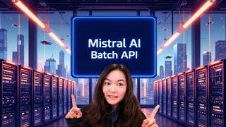 Mistral Batch API - Lower cost API for scale