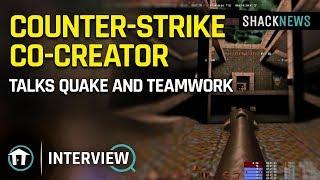 Counter-Strike Co-creator on Quake and Teamwork