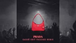 Prada - Cassö Edit (Valexus Remix)