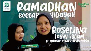  MOMEN ROSELINA LOGIN ISLAM DI MCY  | RAMADHAN CENTER 1446 H | MUALAF CENTER YOGYAKARTA