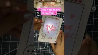 Cute ways to say I LOVE YOU🫶 #diy #handmade #youtubeshorts #shortsvideo #lovecard #shorts