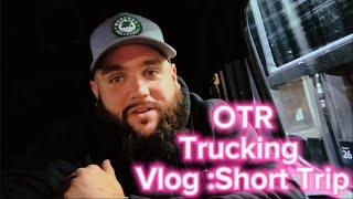 OTR Trucking Vlog: Short Trip